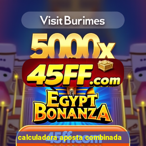 calculadora aposta combinada